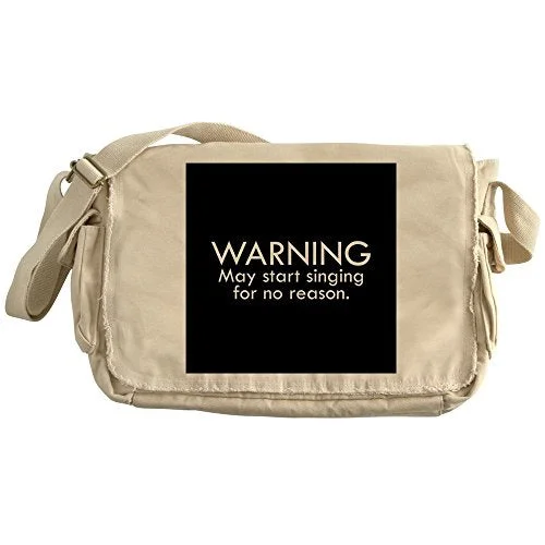 Cafepress - Warning: May Start Singing For No Reason. Messenge - Unique Messenger Bag, Canvas